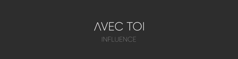 Avec Toi Influence